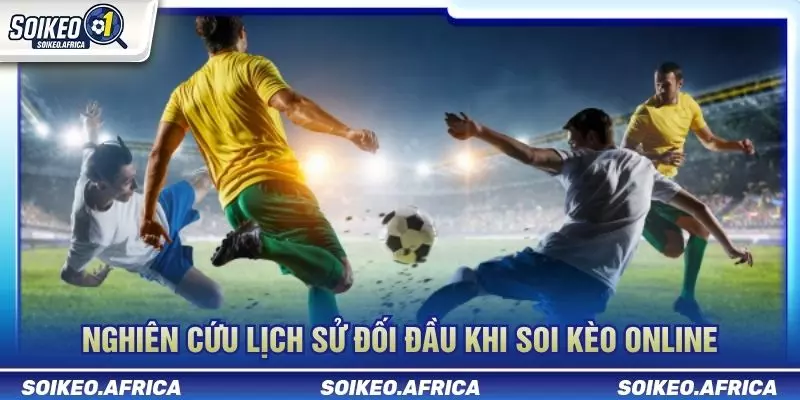 Nghiên cứu lịch sử đối đầu khi soi keo online